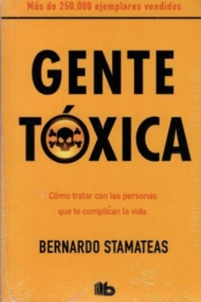 GENTE TOXICA | BERNARDO STAMATEAS