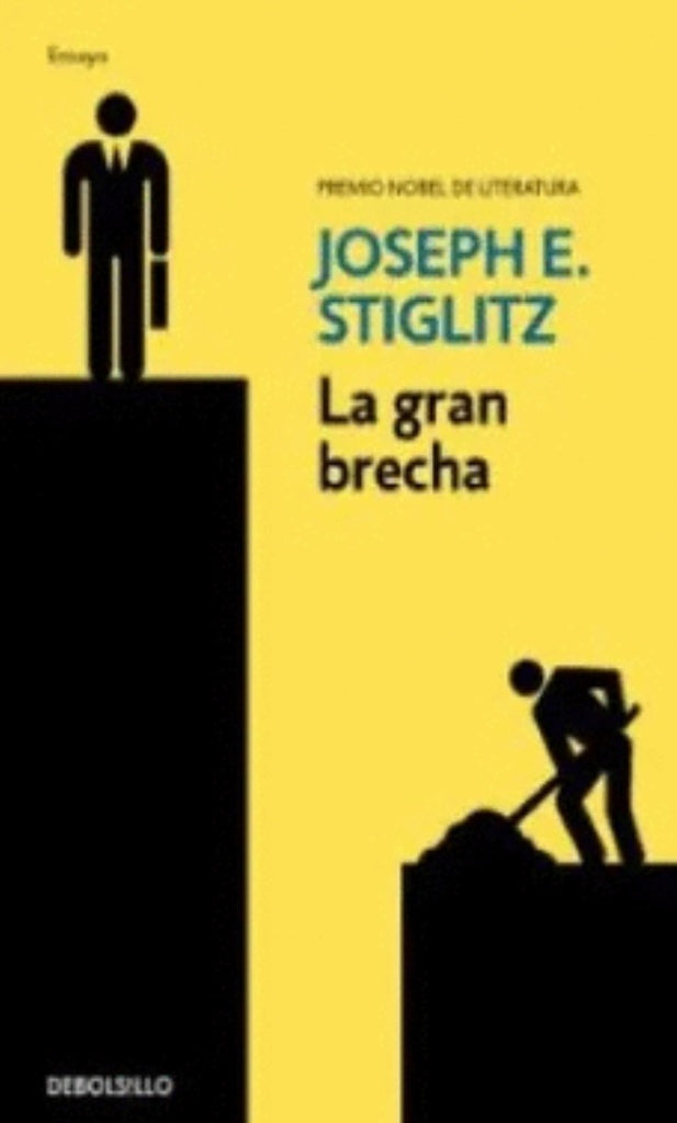 GRAN BRECHA, LA | JOSEPH E. STIGLITZ