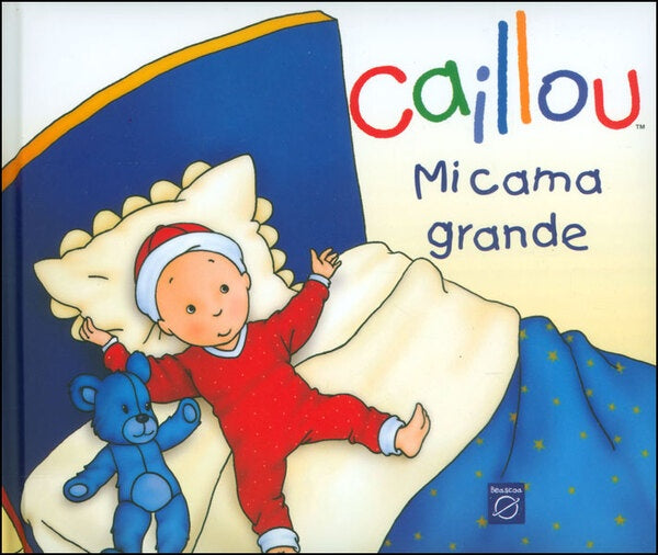 CAILLOU MI CAMA GRANDE | CHOUETTE