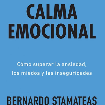 CALMA EMOCIONAL | BERNARDO STAMATEAS