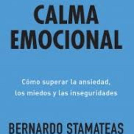 CALMA EMOCIONAL | BERNARDO STAMATEAS