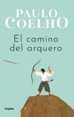 CAMINO DEL ARQUERO, EL | PAULO COELHO