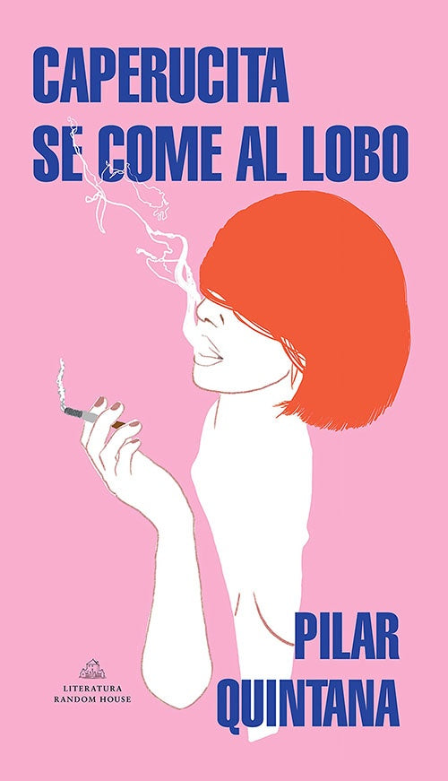 CAPERUCITA SE COME AL LOBO | PILAR QUINTANA