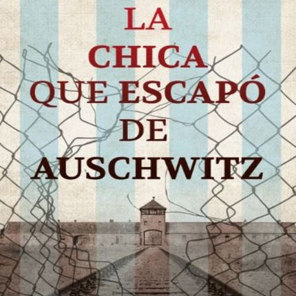 CHICA QUE ESCAPO DE AUSCHWITZ, LA | ELLIE MITWOOD