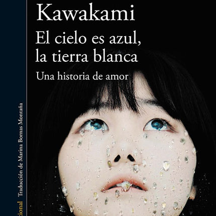 CIELO ES AZUL, LA TIERRA ES BLANCA | HIROMI KAWAKAMI