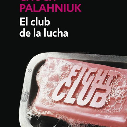 CLUB DE LA PELEA,EL | CHUCK PALAHNIUK