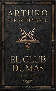 CLUB DUMAS, EL (ED. CONMEMORATIVA 30° ANIVERSARIO) | ARTURO PEREZ-REVERTE
