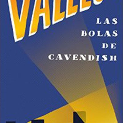 BOLAS DE CAVENDISH, LAS | FERNANDO VALLEJO