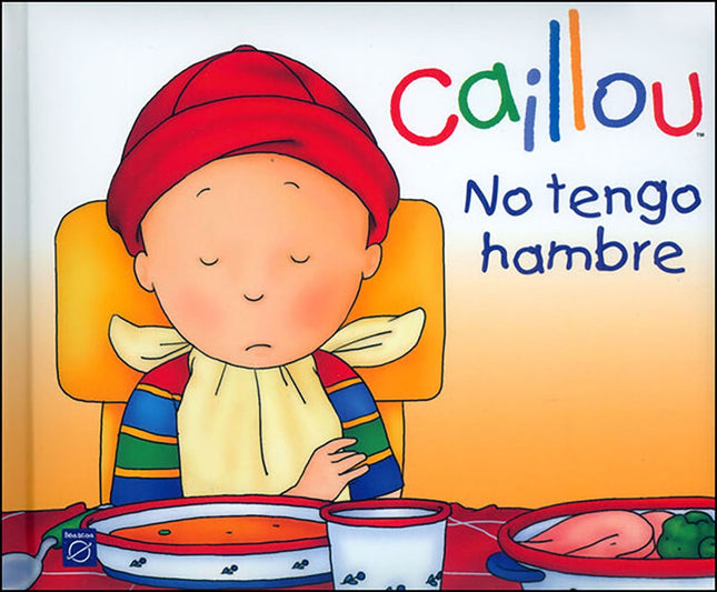 CAILLOU NO TENGO HAMBRE | CHOUETTE