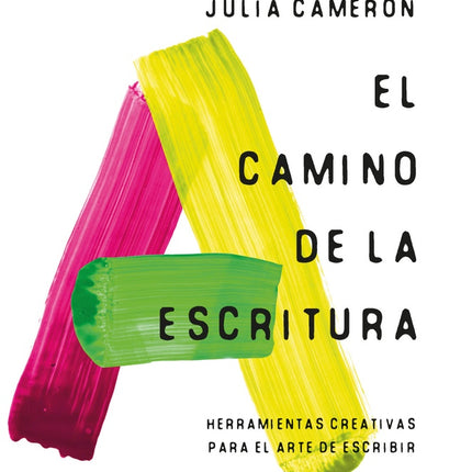 CAMINO DE LA ESCRITURA, EL | JULIA CAMERON