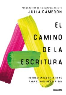 CAMINO DE LA ESCRITURA, EL | JULIA CAMERON