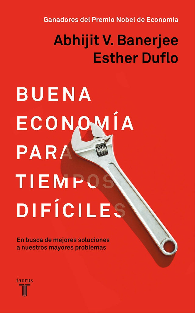 BUENA ECONOMIA PARA TIEMPOS DIFICILES | ABHIJIT BANERJEE