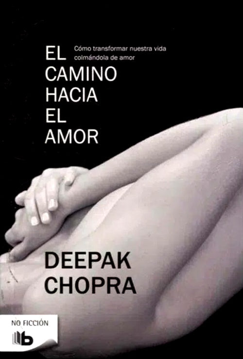 CAMINO HACIA EL AMOR, EL | DEEPAK CHOPRA
