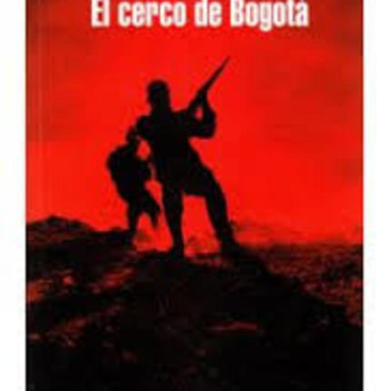 CERCO DE BOGOTA, EL | SANTIAGO GAMBOA