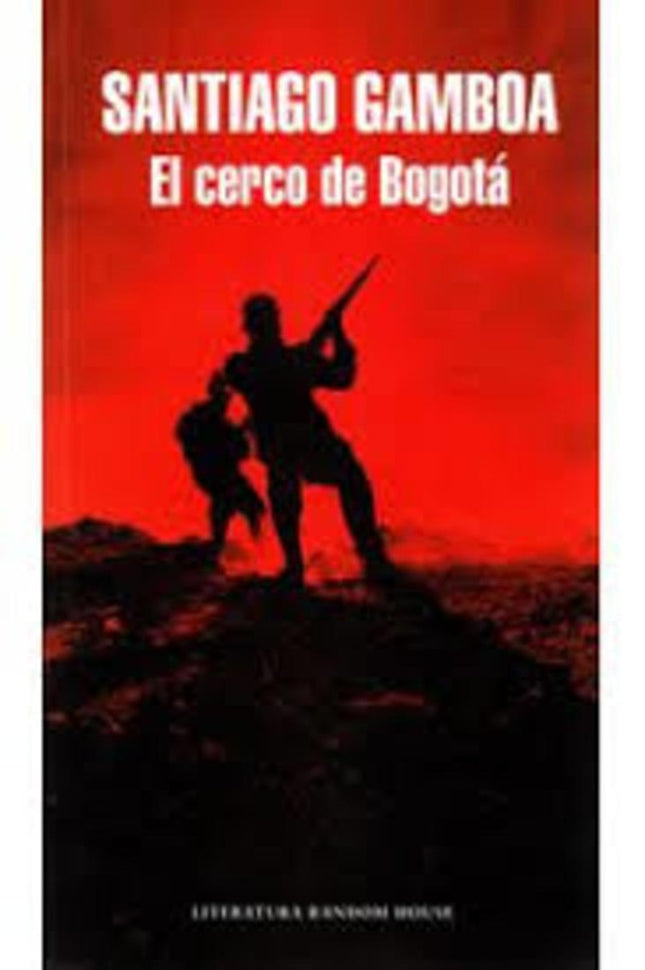 CERCO DE BOGOTA, EL | SANTIAGO GAMBOA