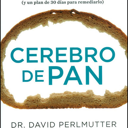 CEREBRO DE PAN (GRAIN BRAIN) | DAVID PERLMUTTER
