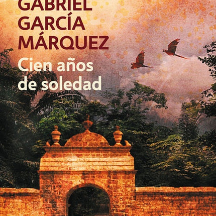CIEN AÑOS DE SOLEDAD | GABRIEL GARCIA MARQUEZ