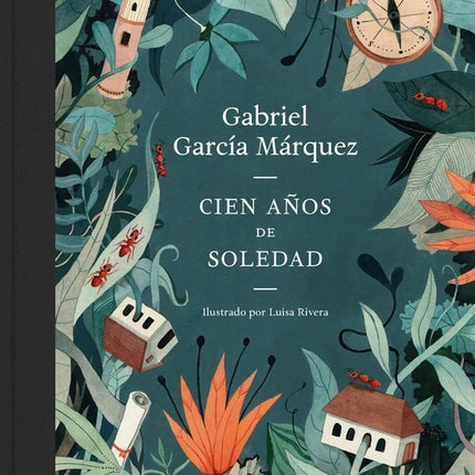 CIEN AÑOS DE SOLEDAD (ED. ILUSTRADA) | GABRIEL GARCIA MARQUEZ