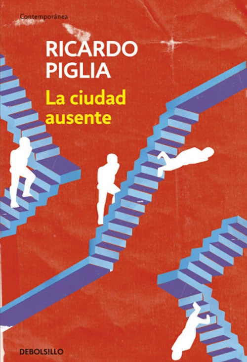 CUIDAD AUSENTE, LA | RICARDO PIGLIA