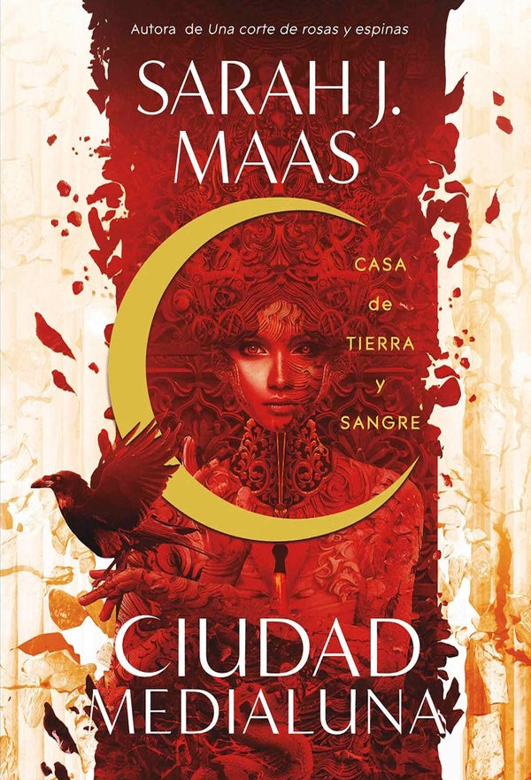 CIUDAD MEDIALUNA 1 CASA DE TIERRA Y SANGRE | SARAH J MAAS