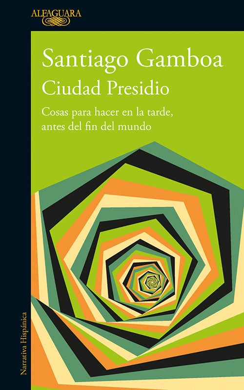 CIUDAD PRESIDIO | SANTIAGO GAMBOA