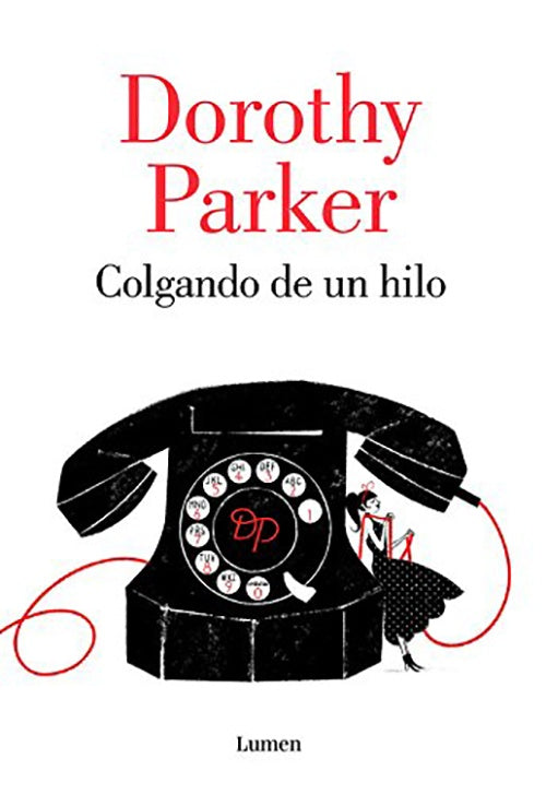 COLGANDO DE UN HILO | DOROTHY PARKER