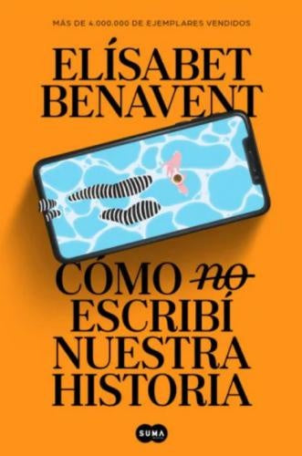 COMO (NO) ESCRIBI NUESTRA HISTORIA | ELISABET BENAVENT