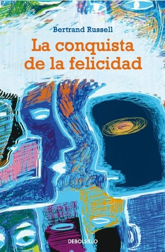 CONQUISTA DE LA FELICIDAD, LA | BERTRAND RUSSELL
