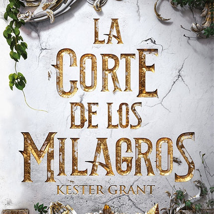 LA CORTE DE LOS MILAGROS | KESTER GRANT