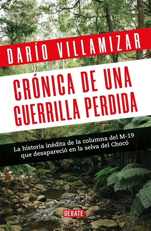 CRONICA DE UNA GUERRILLA PERDIDA | DARIO VILLAMIZAR HERRERA