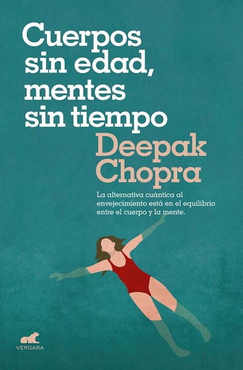 CUERPOS SIN EDAD MENTES SIN TIEMPO | DEEPAK CHOPRA