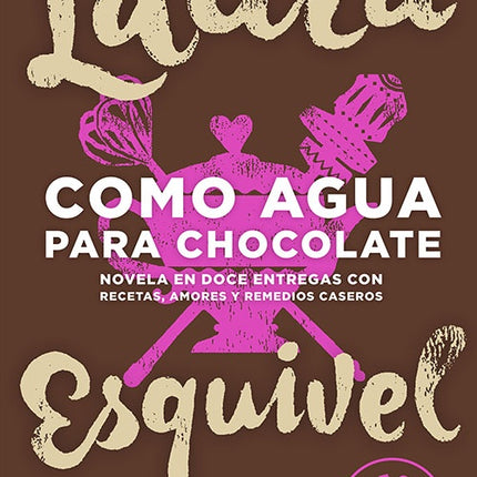 COMO AGUA PARA CHOCOLATE | LAURA ESQUIVEL