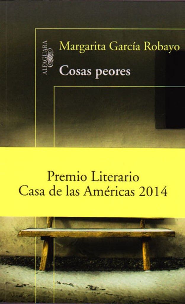 COSAS PEORES | MARGARITA GARCIA ROBAYO