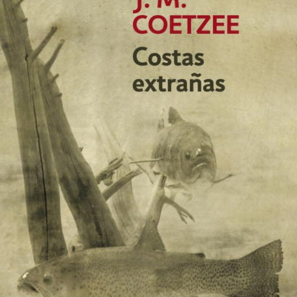 COSTAS EXTRAÑAS | J.M. COETZEE