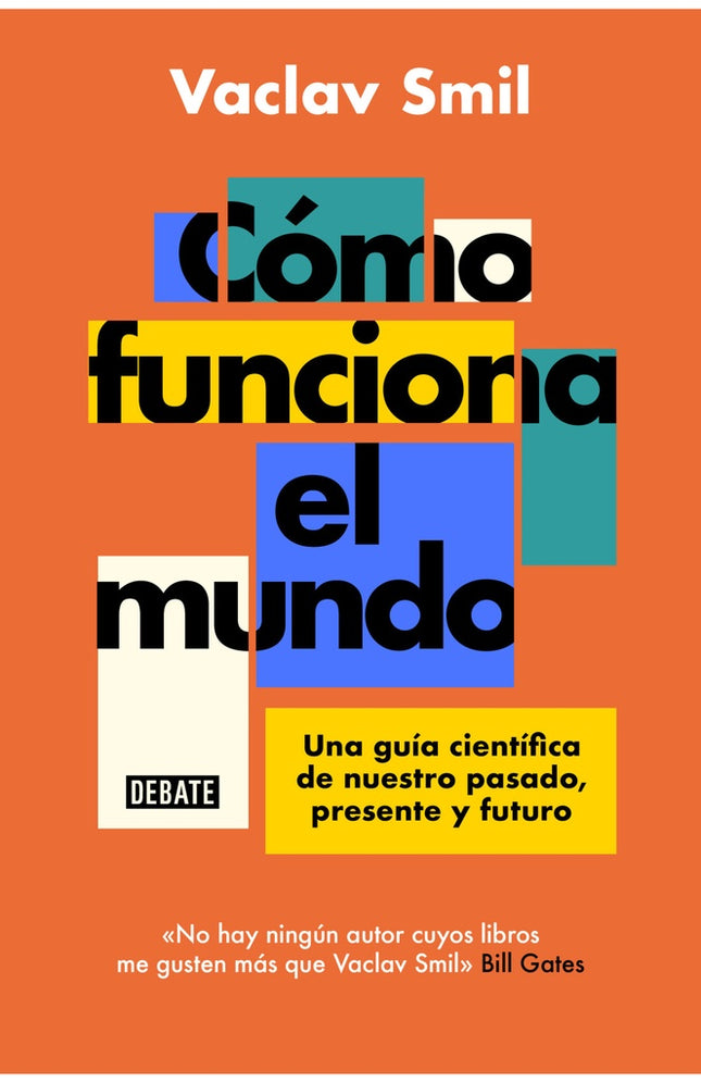 COMO FUNCIONA EL MUNDO | VACLAV SMIL