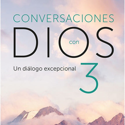CONVERSACIONES CON DIOS 3 | NEALE DONALD WALSCH