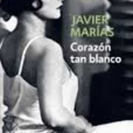 CORAZON TAN BLANCO | JAVIER MARIAS