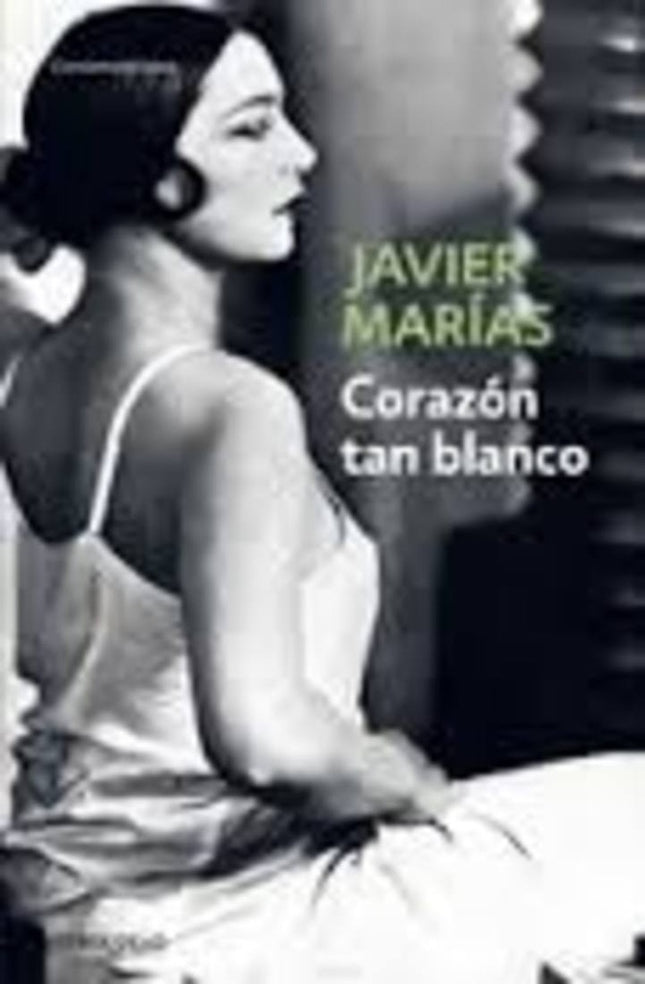 CORAZON TAN BLANCO | JAVIER MARIAS