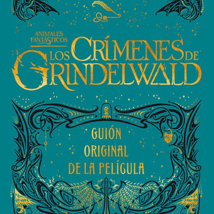 ANIMALES FANTASTICOS LOS CRIMENES DE GRINDELWALD | J.K. ROWLING