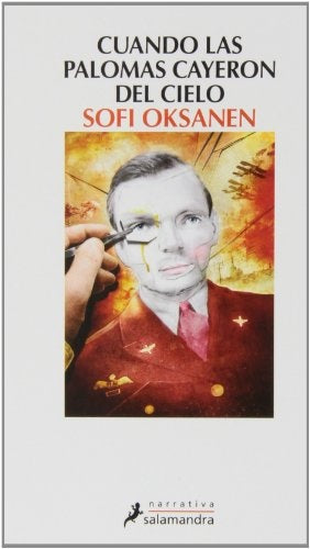 CUANDO LAS PALOMAS CAYERON DEL CIELO | SOFI OKSANEN