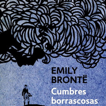 CUMBRES BORRASCOSAS | EMILY BRONTE