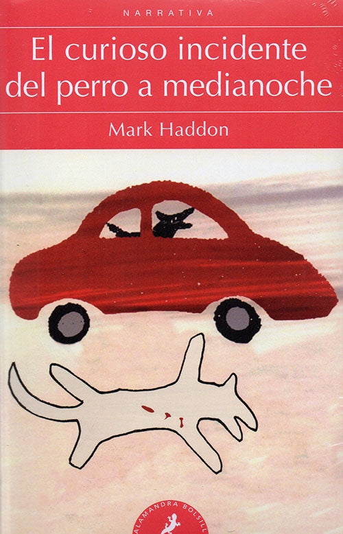 CURIOSO INCIDENTE DEL PERRO A MEDIANOCHE, EL | MARK HADDON