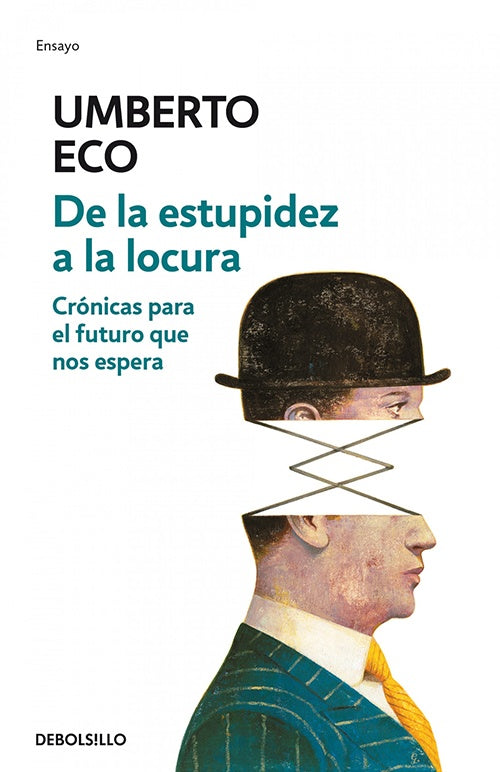 DE LA ESTUPIDEZ A LA LOCURA | UMBERTO ECO