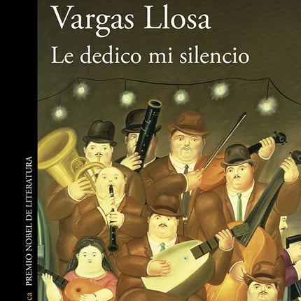LE DEDICO MI SILENCIO | MARIO VARGAS LLOSA