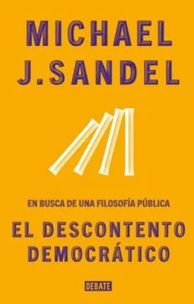 DESCONTENTO DEMOCRATICO, EL | MICHAEL J. SANDEL