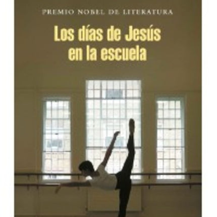 DIAS DE JESUS EN LA ESCUELA, LOS | J.M. COETZEE