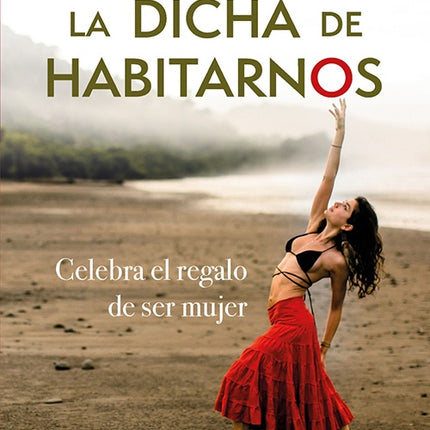 DICHA DE HABITARNOS, LA | NATALIA MARIA CHAPARRO