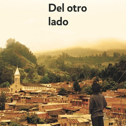 DEL OTRO LADO | ALFREDO MOLANO BRAVO