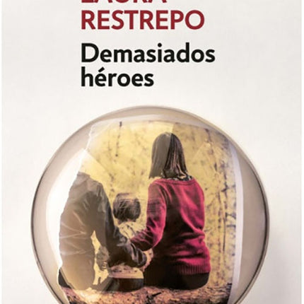 DEMASIADOS HEROES | LAURA RESTREPO