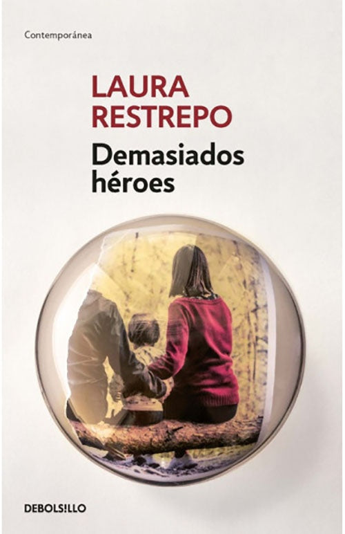 DEMASIADOS HEROES | LAURA RESTREPO